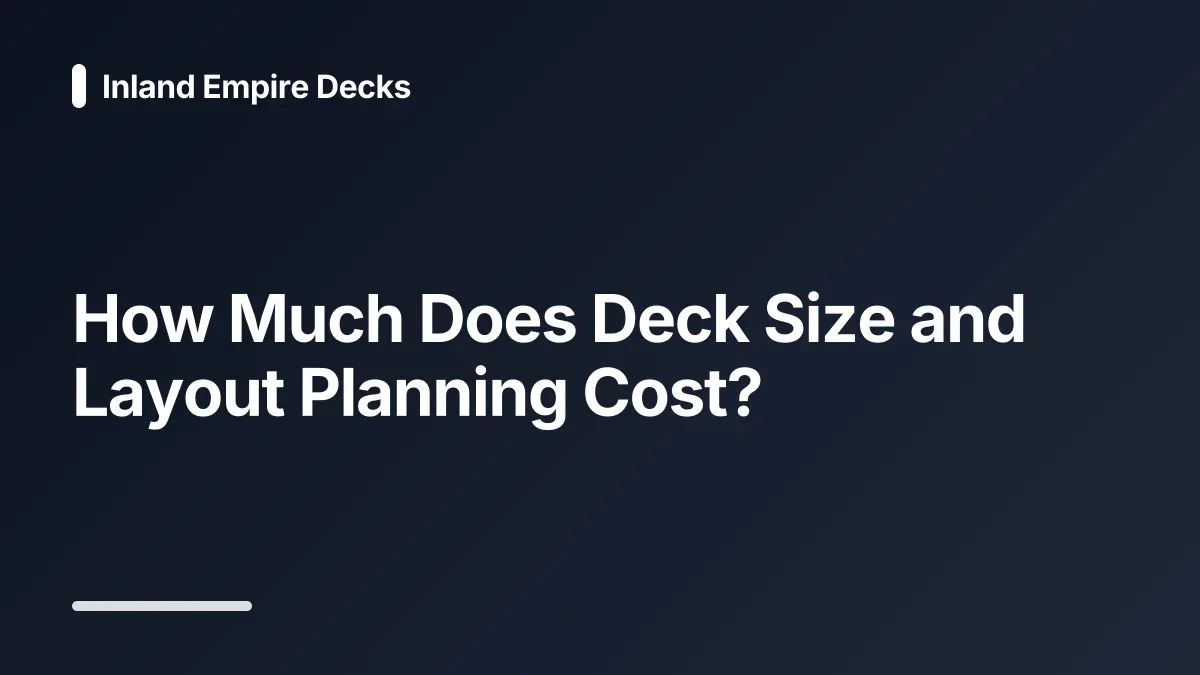 how much does deck size and layout planning cost