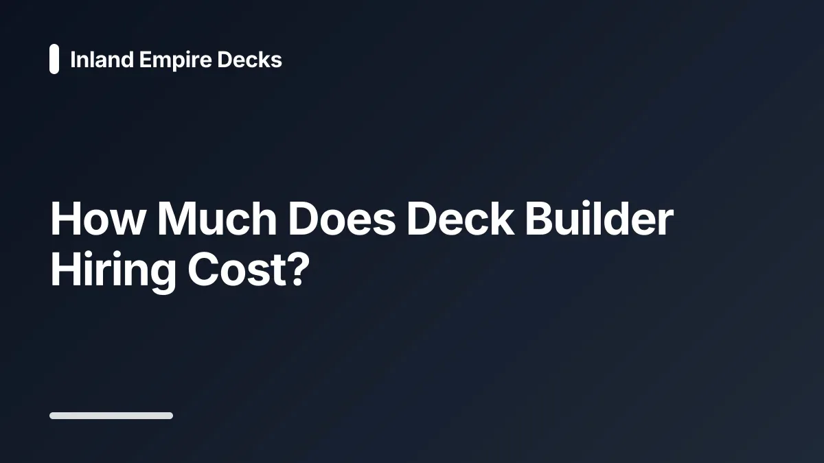 how much does deck builder hiring cost